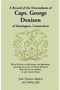 A Record of the Descendants of Capt. George Denison, of Stonington, Connecticut
