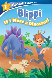 Blippi: If I Were a Dinosaur, Level 1 (Library Binding)