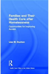 Families and Their Health Care After Homelessness