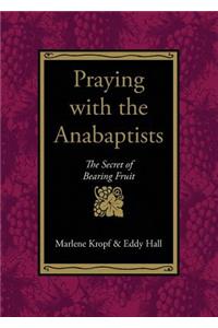 Praying with the Anabaptists