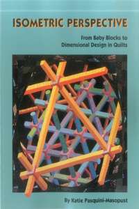 Isometric Perspective. from Baby Blocks to Dimensional Design in Quilts - Print on Demand Edition