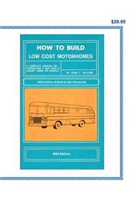 How to Build Low Cost Motorhomes 2004 Edition