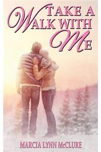 Take a Walk with Me