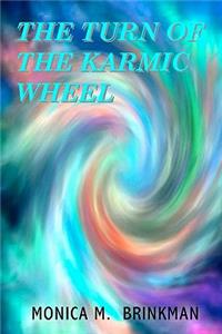 The Turn of the Karmic Wheel