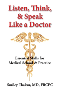 Listen, Think, & Speak Like a Doctor