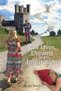 Past Lives, Dreams and Inspiration