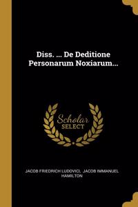 Diss. ... De Deditione Personarum Noxiarum...