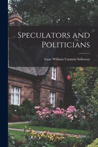 Speculators and Politicians