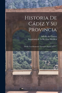 Historia De Cádiz Y Su Provincia