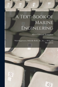 Text-Book of Marine Engineering
