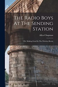 Radio Boys At The Sending Station