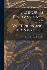 Böse im Einklange mit der Weltordnung dargestellt
