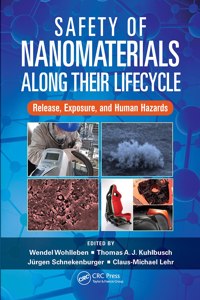 Safety of Nanomaterials Along Their Lifecycle