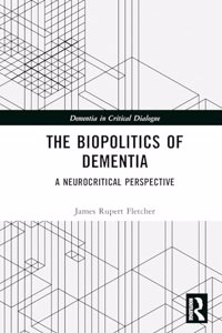 Biopolitics of Dementia