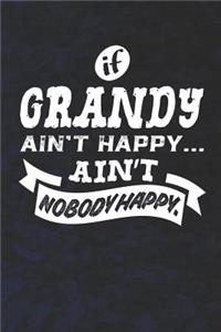 If Grandy Ain't Happy Ain't Nobody Happy