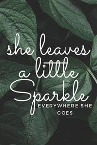 She Leaves a Little Sparkle Everywhere She Goes