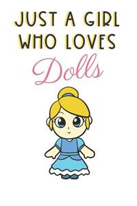 Just A Girl Who Loves Dolls