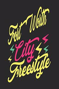 Fort Worth City Freestyle