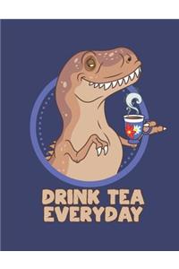 Drink Tea Everyday
