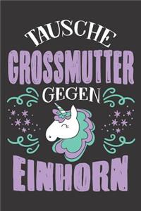 Tausche Grossmutter Gegen Einhorn