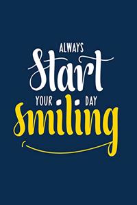 Always Start Your Day Smiling