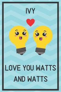 Ivy Love You Watts and Watts