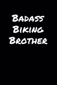 Badass Biking Brother