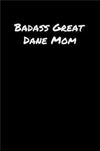 Badass Great Dane Mom