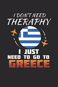 I Don't Need Therapy I Just Need To Go To Greece