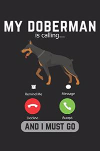 My Doberman Is Calling And I Must Go