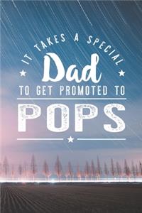 It Takes A Special Dad To Get Promoted To Pops