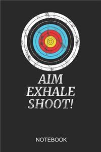 Aim Exhale Shoot Notebook
