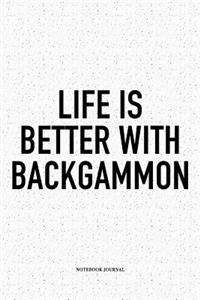 Life Is Better with Backgammon