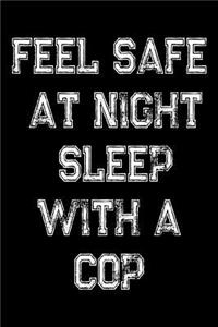 Feel Safe At Night Sleep With A Cop