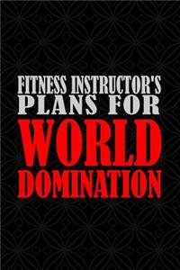 Fitness Instructor's Plans for World Domination