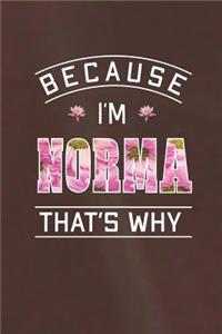 Because I'm Norma That's Why