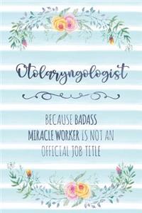 Otolaryngologist