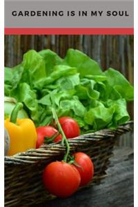 Gardening is in my Soul