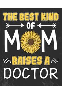 The Best Kind of Mom Raises a Doctor