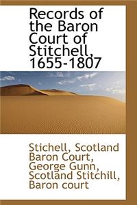 Records of the Baron Court of Stitchell, 1655-1807