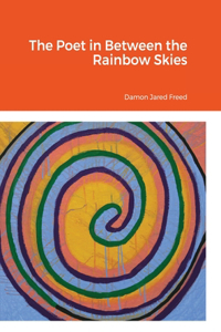 Poet in Between the Rainbow Skies