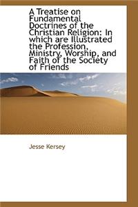 A Treatise on Fundamental Doctrines of the Christian Religion