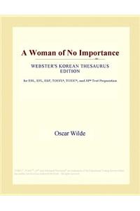 A Woman of No Importance (Webster's Korean Thesaurus Edition)