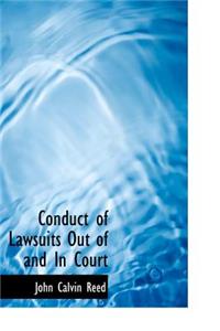 Conduct of Lawsuits Out of and in Court