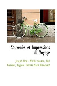 Souvenirs Et Impressions de Voyage