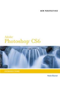 New Perspectives on Adobe Photoshop Cs6