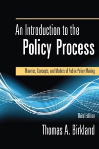 An Introduction to the Policy Process: Theories, Concepts and Models of Public Policy Making