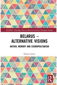 Belarus - Alternative Visions