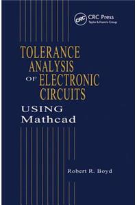 Tolerance Analysis of Electronic Circuits Using MATHCAD