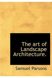 The Art of Landscape Architecture.